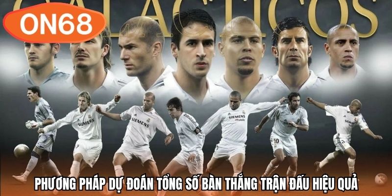 Phương pháp dự đoán tổng số bàn thắng trận đấu hiệu quả